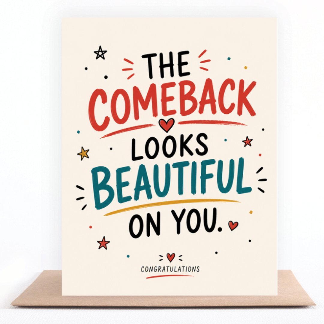The Comeback Looks Beautiful On You greeting card standing on a kraft envelope