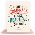 The Comeback Looks Beautiful On You greeting card standing on a kraft envelope