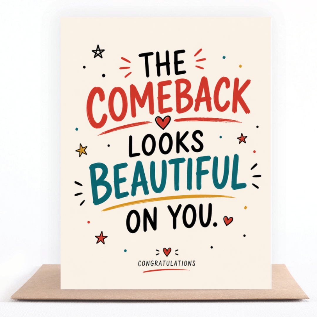 The Comeback Looks Beautiful On You greeting card standing on a kraft envelope