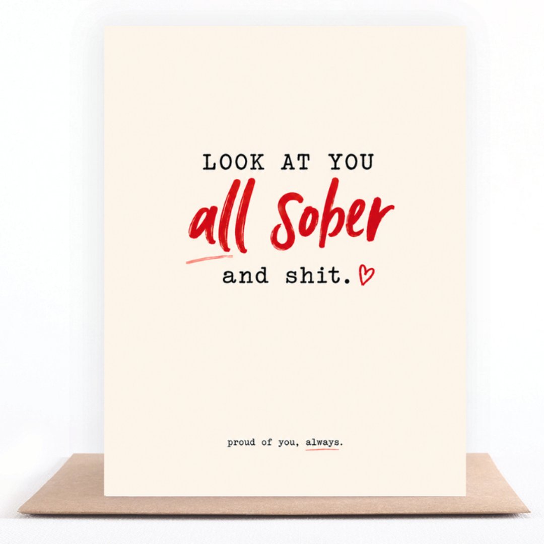 Look At You, All Sober And Shit greeting card standing on a kraft envelope
