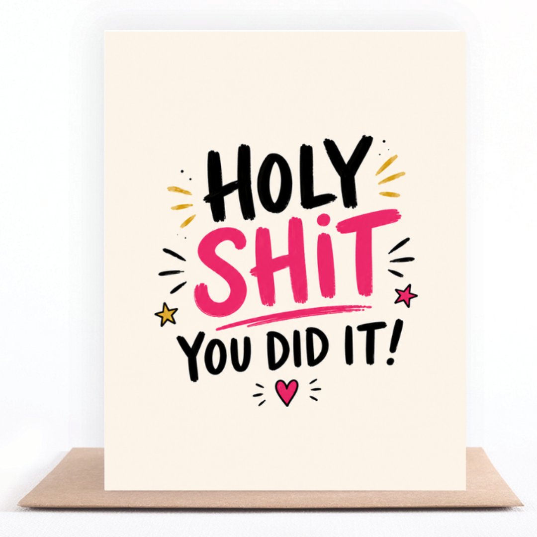 Holy Shit You Did It! greeting card standing on a kraft envelope