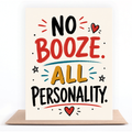 No Booze. All Personality. greeting card standing on a kraft envelope