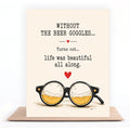 Without The Beer Goggles greeting card standing on a kraft envelope