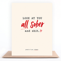 Look At You, All Sober And Shit greeting card standing on a kraft envelope