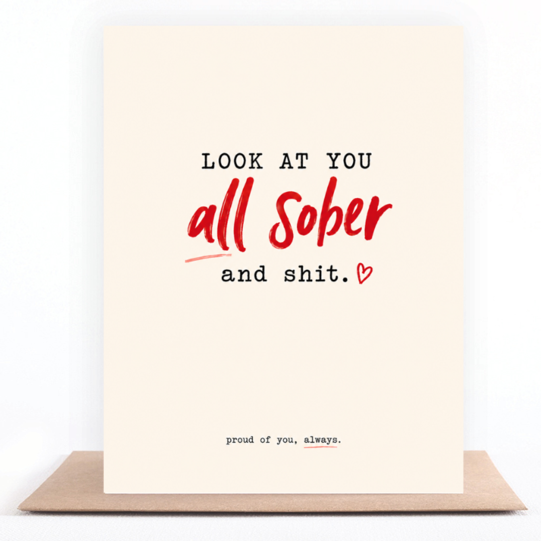 Look At You, All Sober And Shit greeting card standing on a kraft envelope