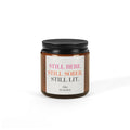 Personalized Sobriety Candle -- Still Here. Still Sober. Still Lit. | 4 oz Amber Jar