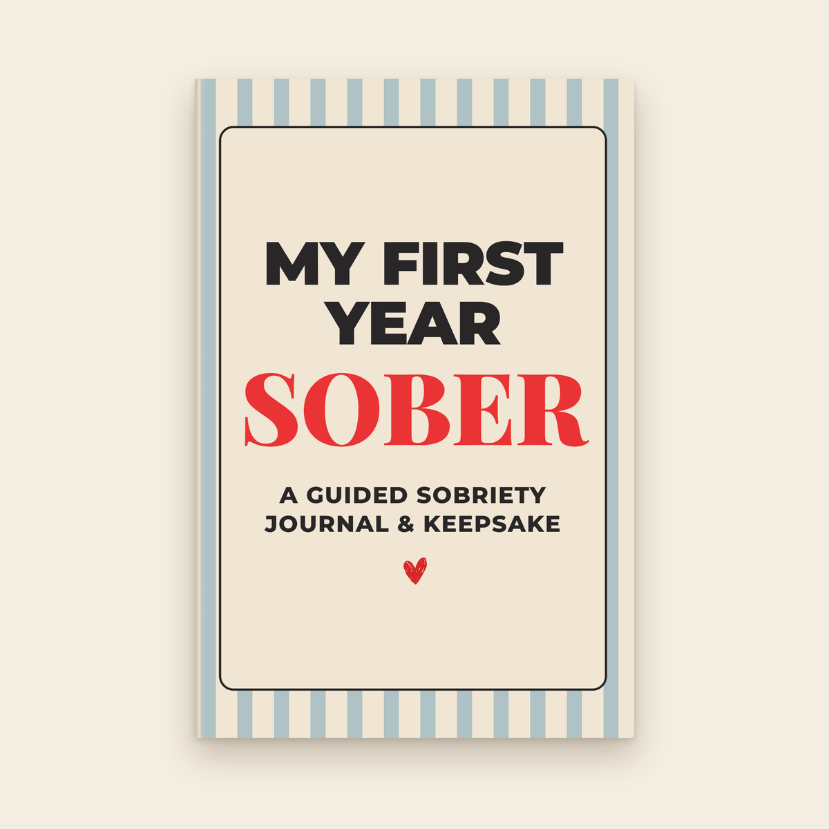 My First Year Sober guided sobriety journal and keepsake cover with blue stripes and red title by Love & Recovery