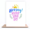 Hooray Another Sober Day Card