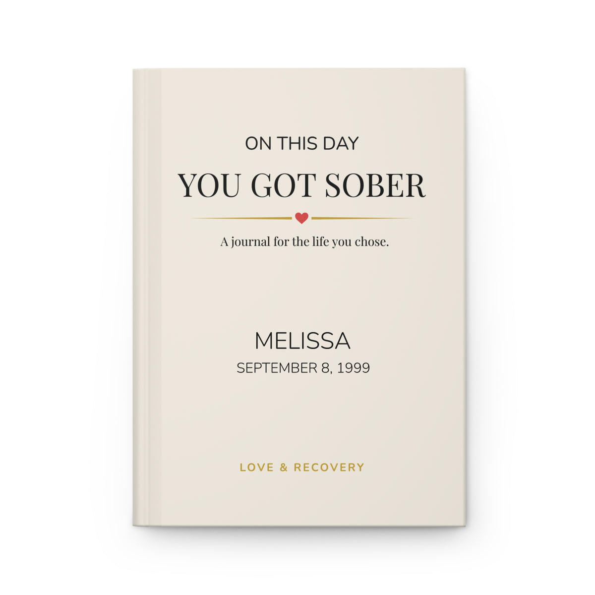 Front view of personalized On This Day You Got Sober hardcover journal with name and sobriety date