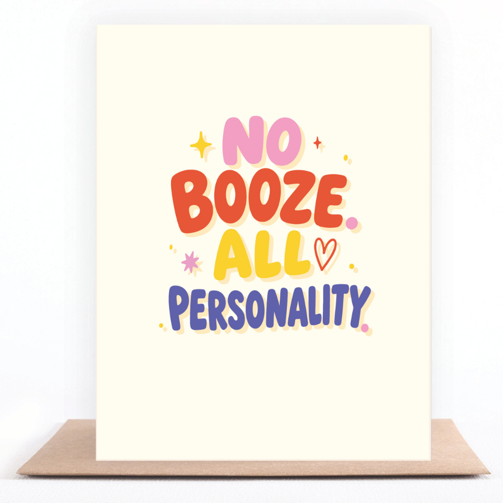 Colorful sobriety card reading No Booze All Personality