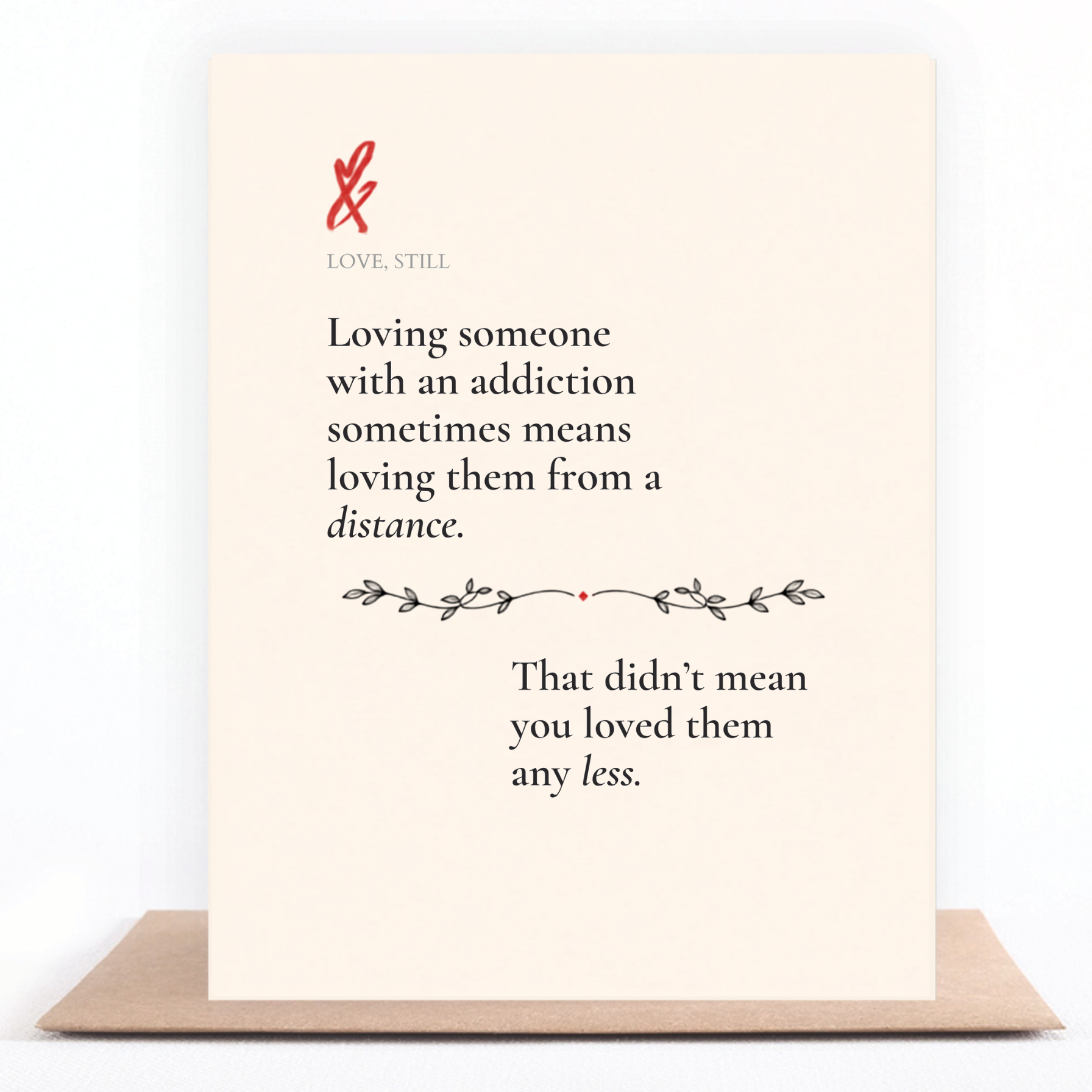 Loving Someone With Addiction grief card, a sympathy card for loving someone from a distance