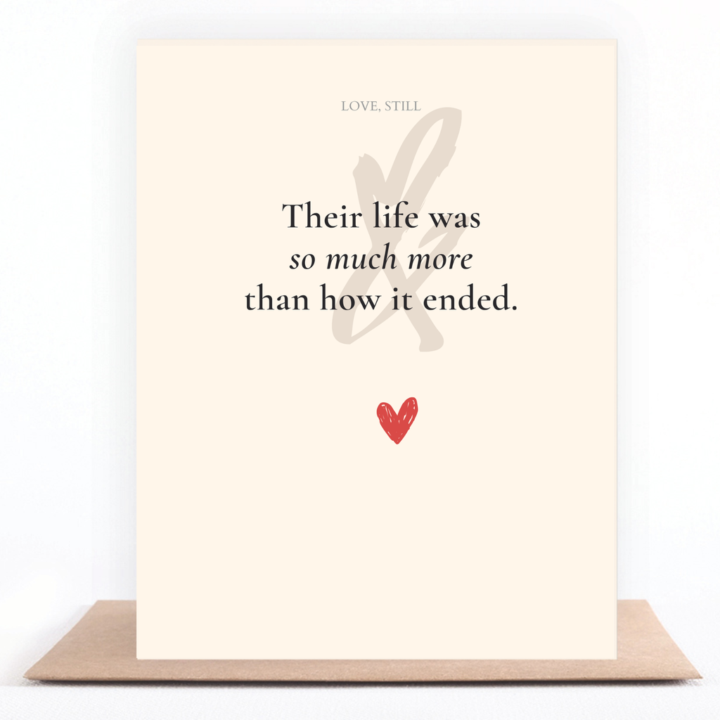 Their Life Was More Than How It Ended sympathy card for complicated grief