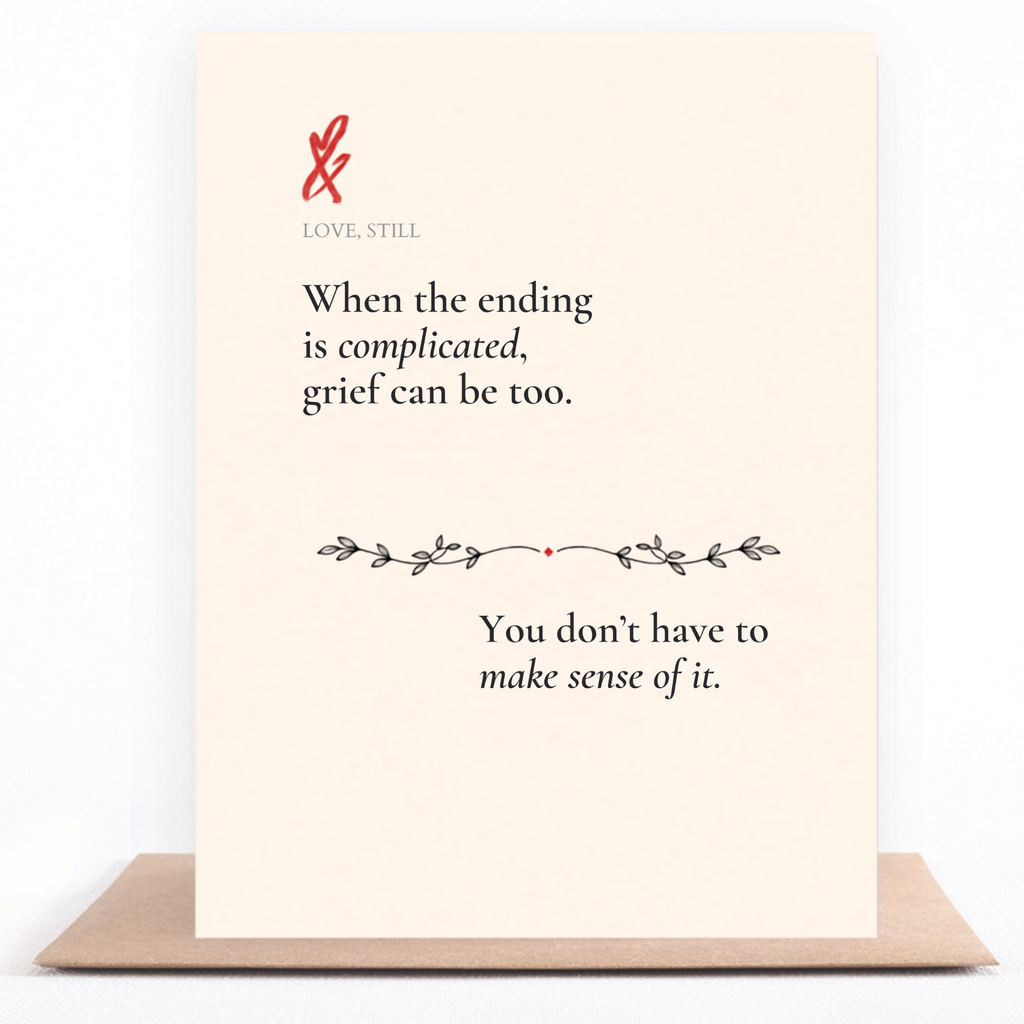 When the Ending Is Complicated grief card offering comfort after a difficult loss
