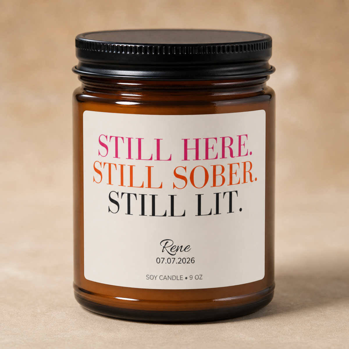 Personalized Sobriety Candle -- Still Here. Still Sober. Still Lit. | 4 oz Amber Jar