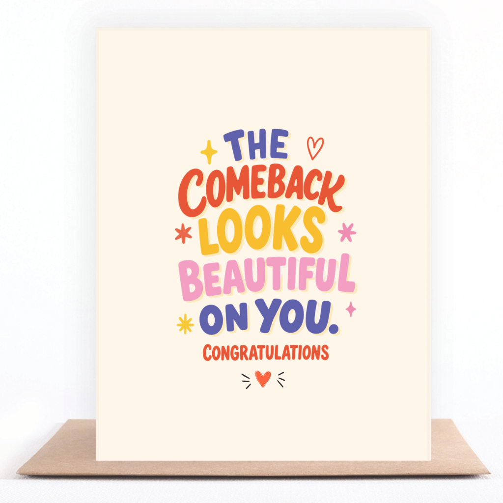 Colorful congratulations card reading “The Comeback Looks Beautiful on You” displayed with a kraft envelope.