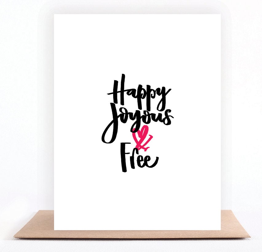 Happy, Joyous & Free Card