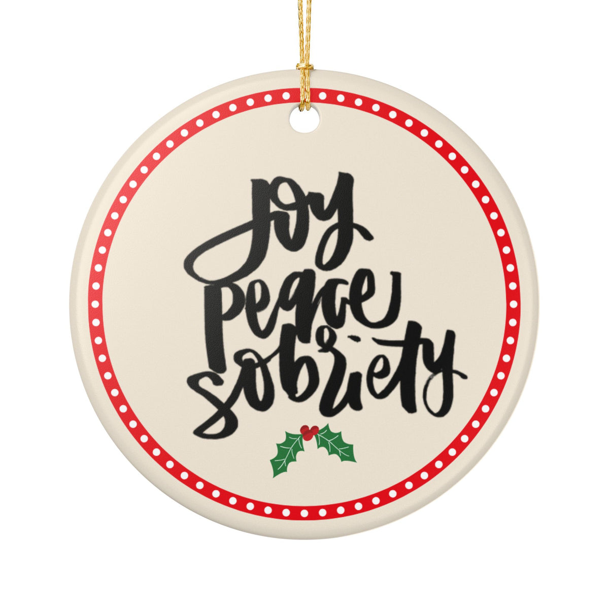 Close-up of the Joy Peace Sobriety ceramic ornament front design